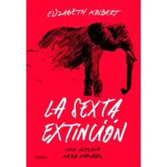 CRITICA - La Sexta Extinción - Autor(a): Elizabeth Kolbert