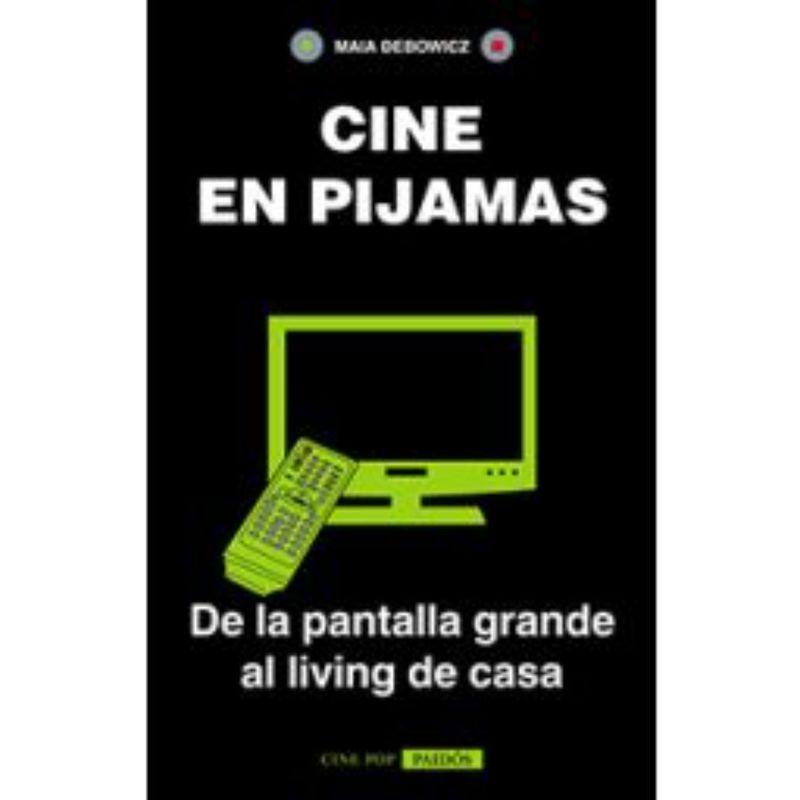 PAIDOS - Cine En Pijamas - Autor(a):  Maia Debowicz