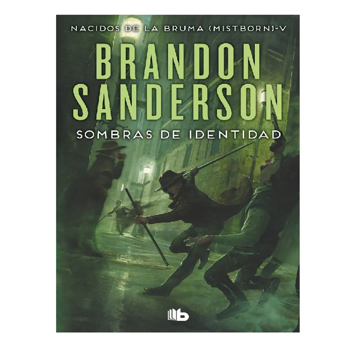 B DE BOLSILLO - SOMBRAS DE IDENTIDAD NACIDOS DE LA BRUMA V