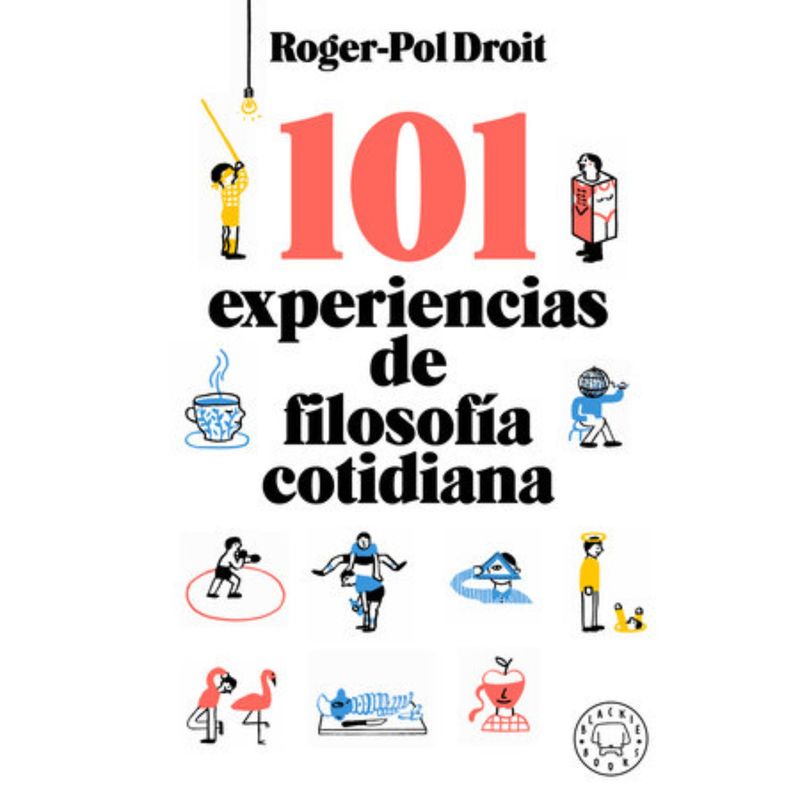 BLACKIE BOOKS - 101 Experiencias De Filosofía Cotidiana