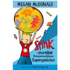 ALFAGUARA - Stink Y El Increible Rompemandibulas
