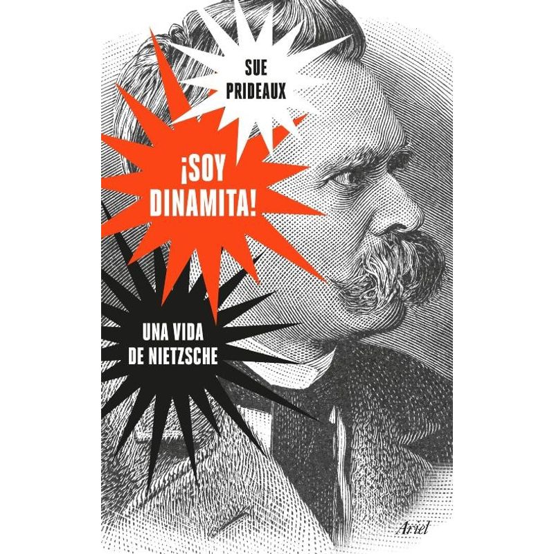 TOP10BOOKS - Libro ¡SOY DINAMITA! UNA VIDA DE NIETZSCHE