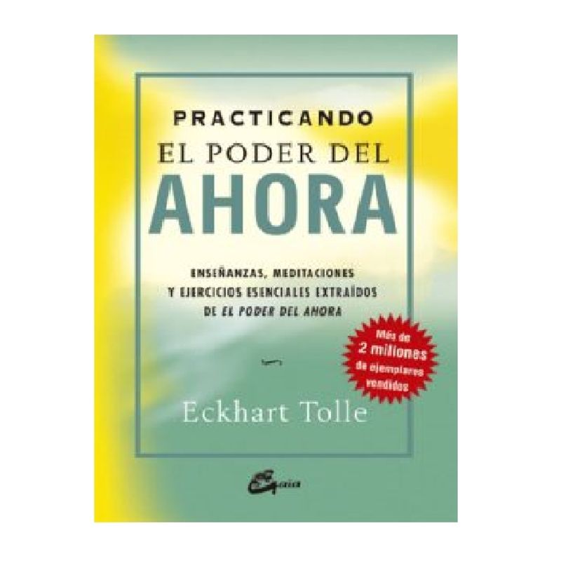 GAIA - PRACTICANDO EL PODER DEL AHORA