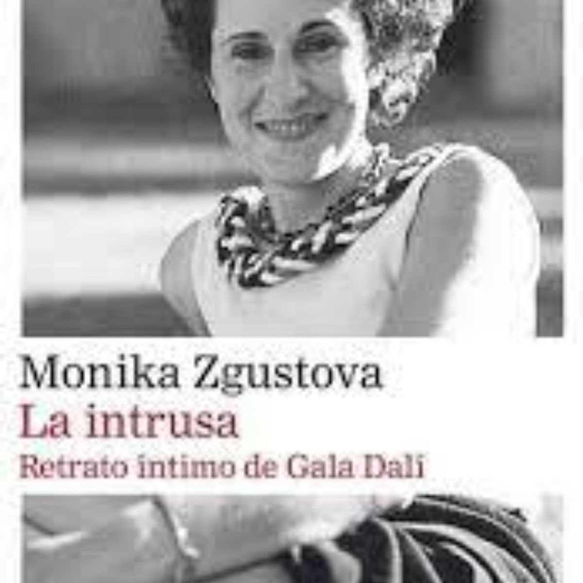 TOP10BOOKS - LIBRO La Intrusa, Retrato Intimo De Gala Dali
