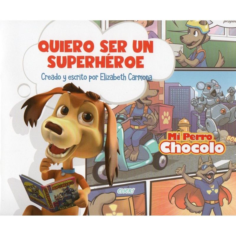 TOP10BOOKS - Libro QUIERO SER UN SUPERHEROE - MI PERRO CHOCOLO 10