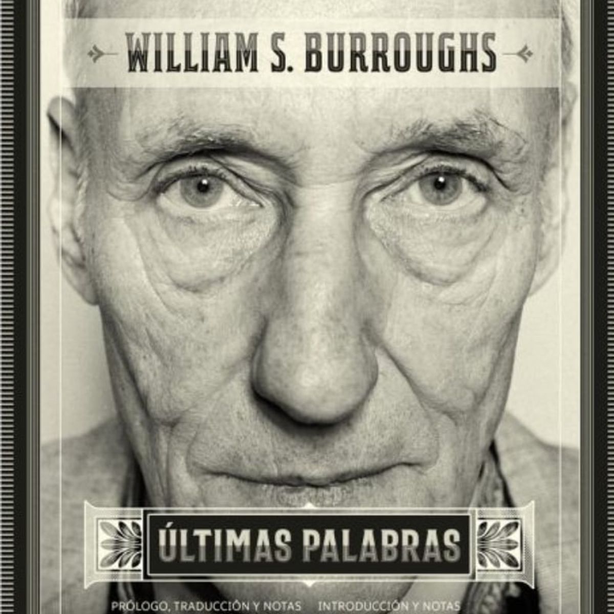 TOP10BOOKS - LIBRO Ultimas Palabras - William S. Burroughs