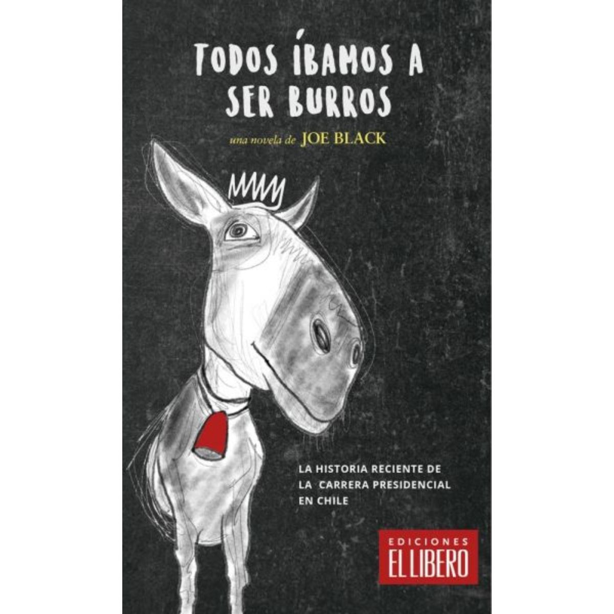 TOP10BOOKS - LIBRO Todos Ibamos A Ser Burros - Todos Ibamos A Ser Burros