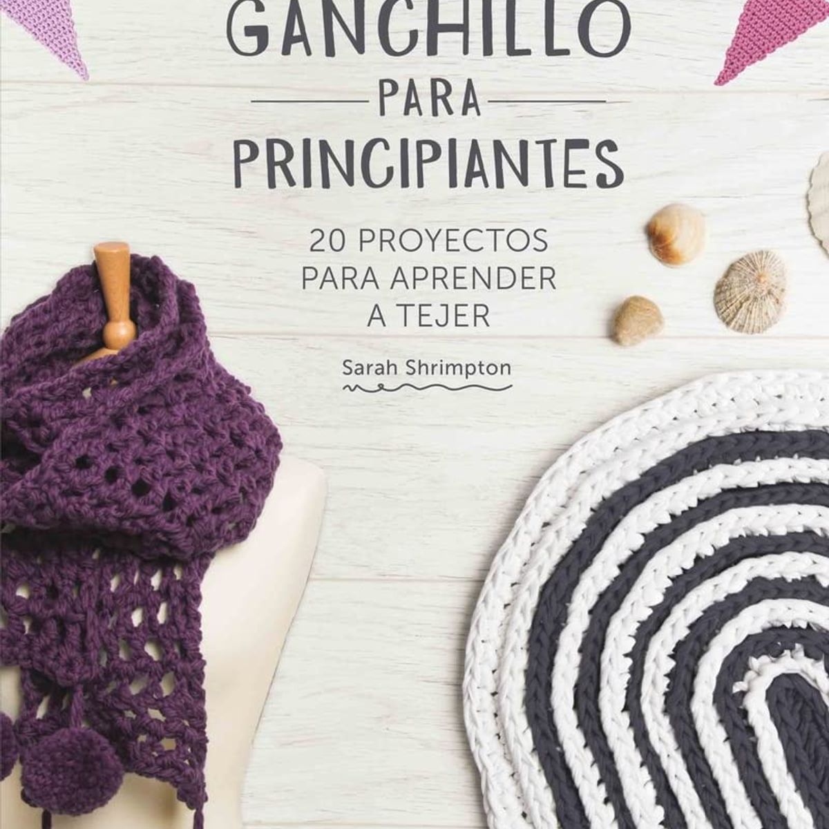 TOP10BOOKS - LIBRO Ganchillo Para Principiantes - Ganchillo Para Principiantes