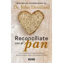 TOP10BOOKS - LIBRO Reconciliate Con El Pan - Reconciliate Con El Pan