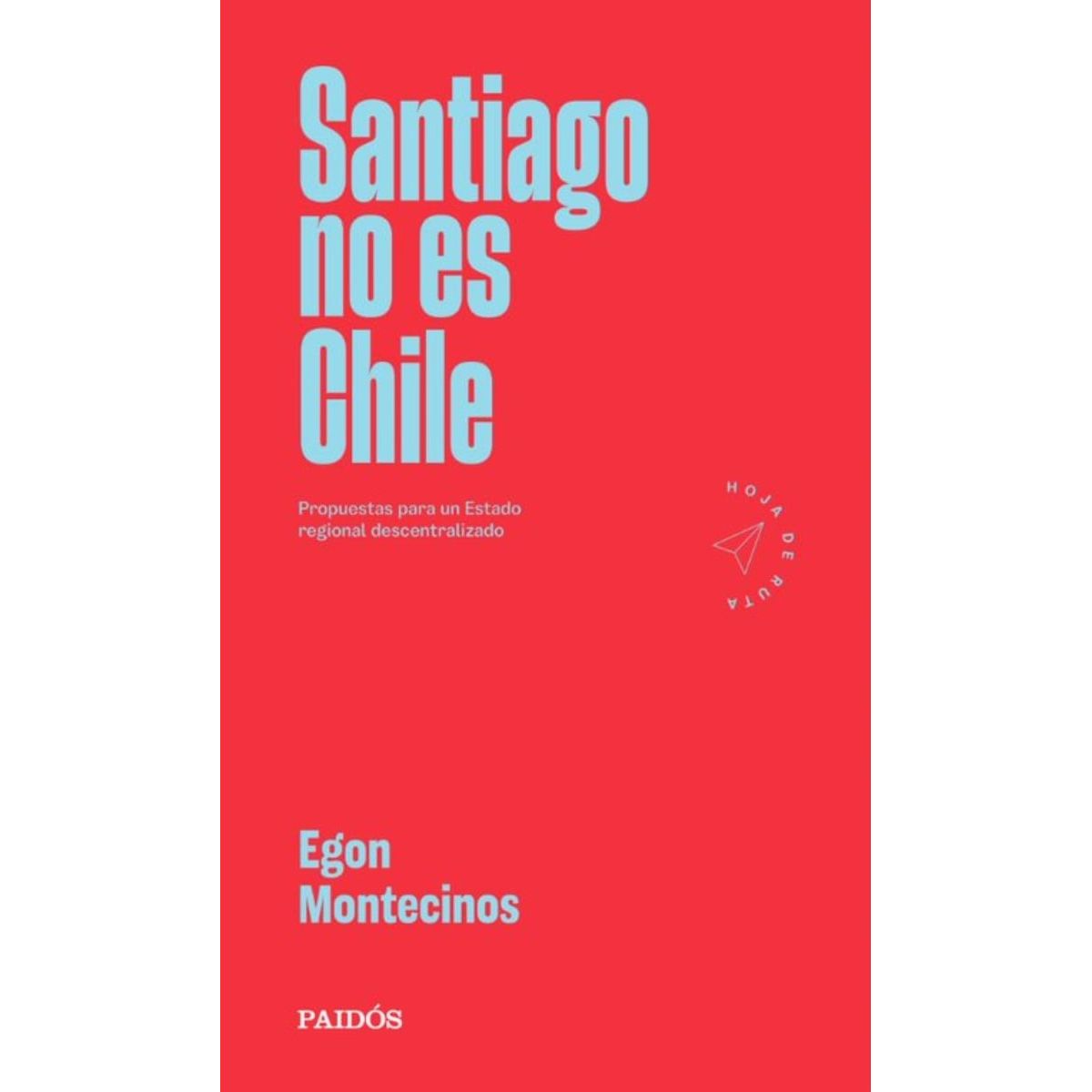 TOP10BOOKS - LIBRO Santiago No Es Chile - Egon Montecinos