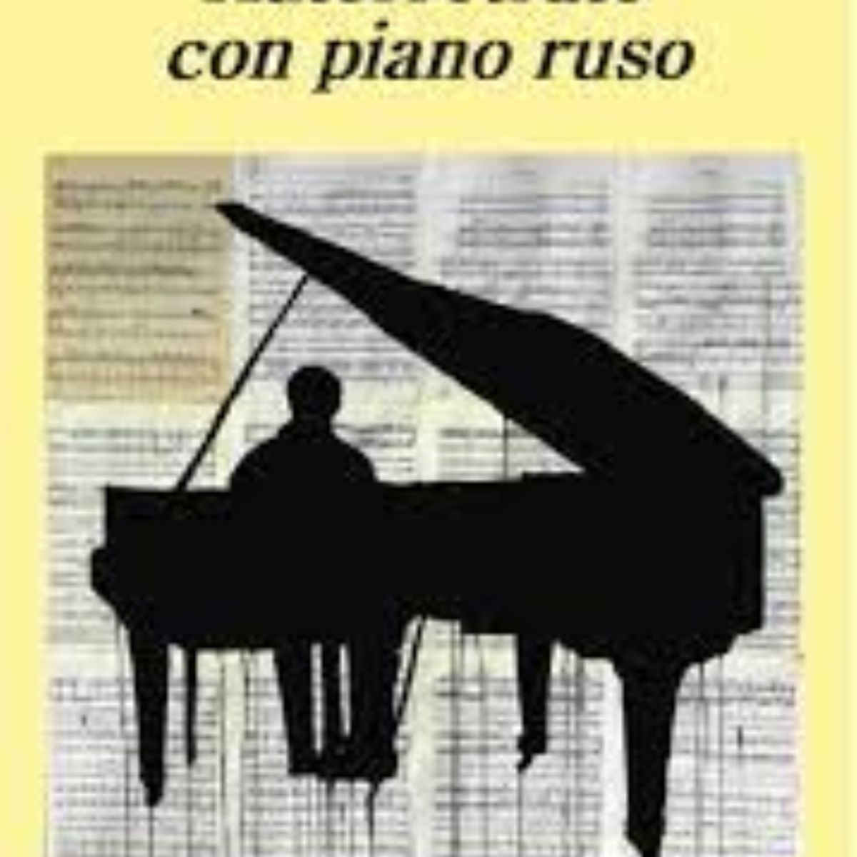 TOP10BOOKS - LIBRO Autorretrato Con Piano Ruso - Autorretrato Con Piano Ruso