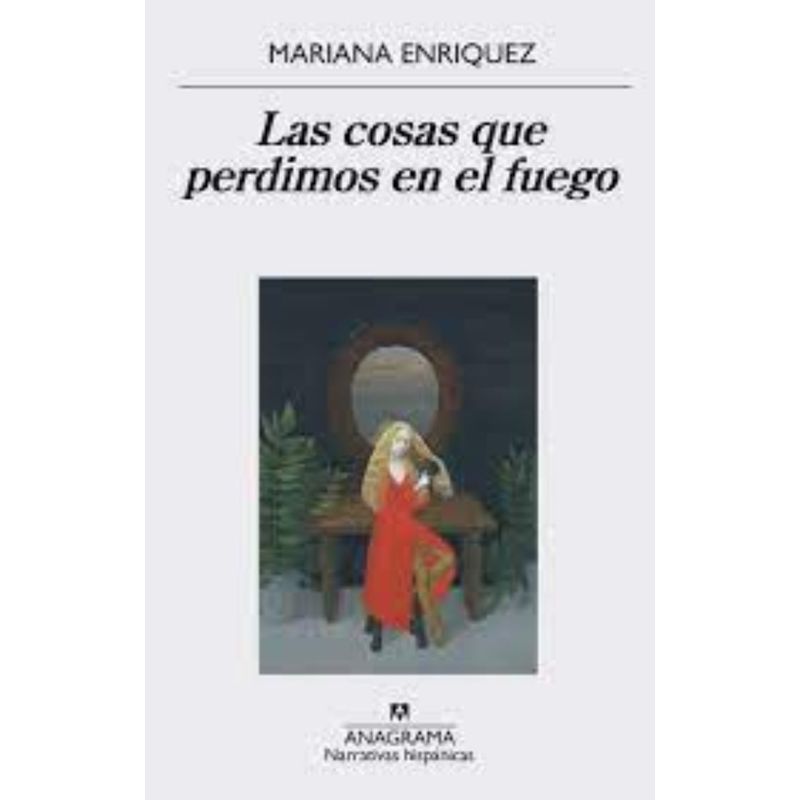 TOP10BOOKS - Libro Las Cosas Que Perdimos En El Fuego -064-
