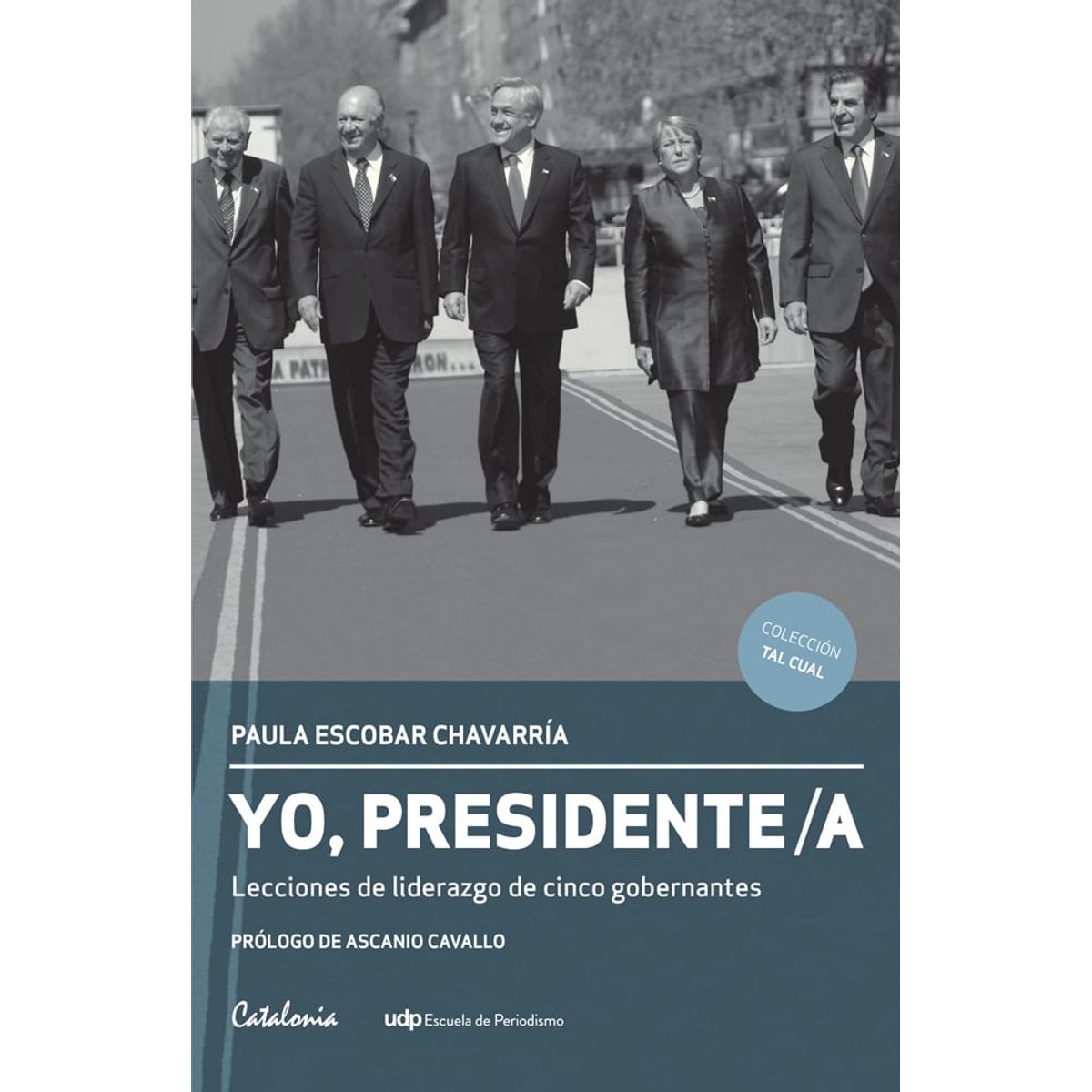 TOP10BOOKS - LIBRO Yo Presidente. Lecciones De Liderazgo De Cinco Gobernantes