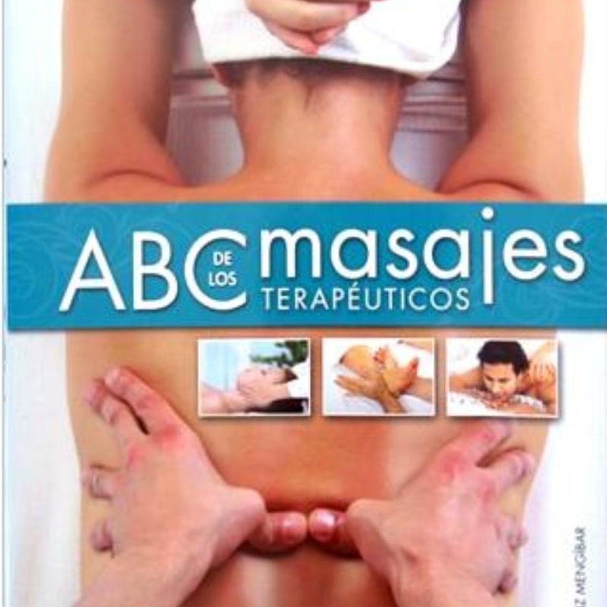 TOP10BOOKS - LIBRO Abc De Los Masajes Terapeuticos - Abc De Los Masajes Terapeuticos