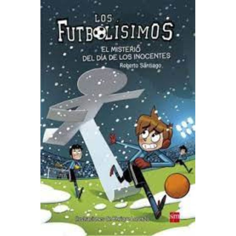 TOP10BOOKS - Libro FUTBOLISIMOS XI. EL MISTERIO DEL DIA DE LOS INOCENTES