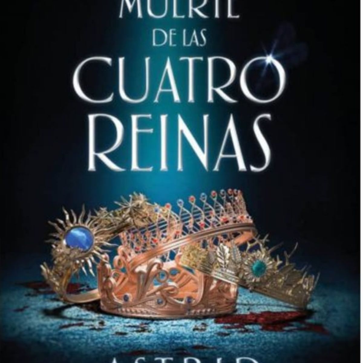 TOP10BOOKS - LIBRO La Muerte De Las Cuatro Reinas - ASTRID SCHOLTE