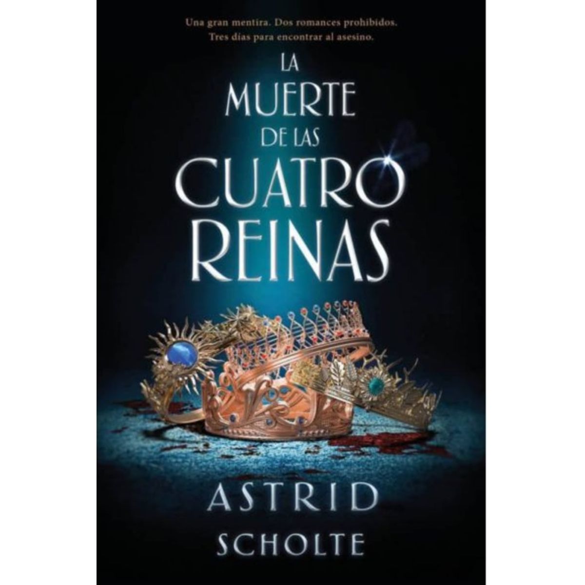 TOP10BOOKS - LIBRO La Muerte De Las Cuatro Reinas - ASTRID SCHOLTE