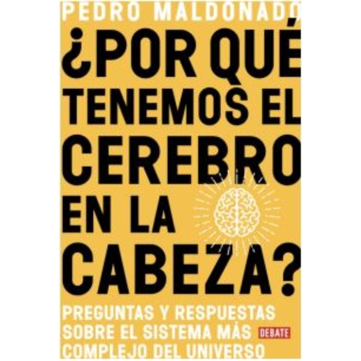 TOP10BOOKS - LIBRO ¿por Que Tenemos El Cerebro En La Cabeza?