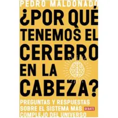TOP10BOOKS - LIBRO ¿por Que Tenemos El Cerebro En La Cabeza?