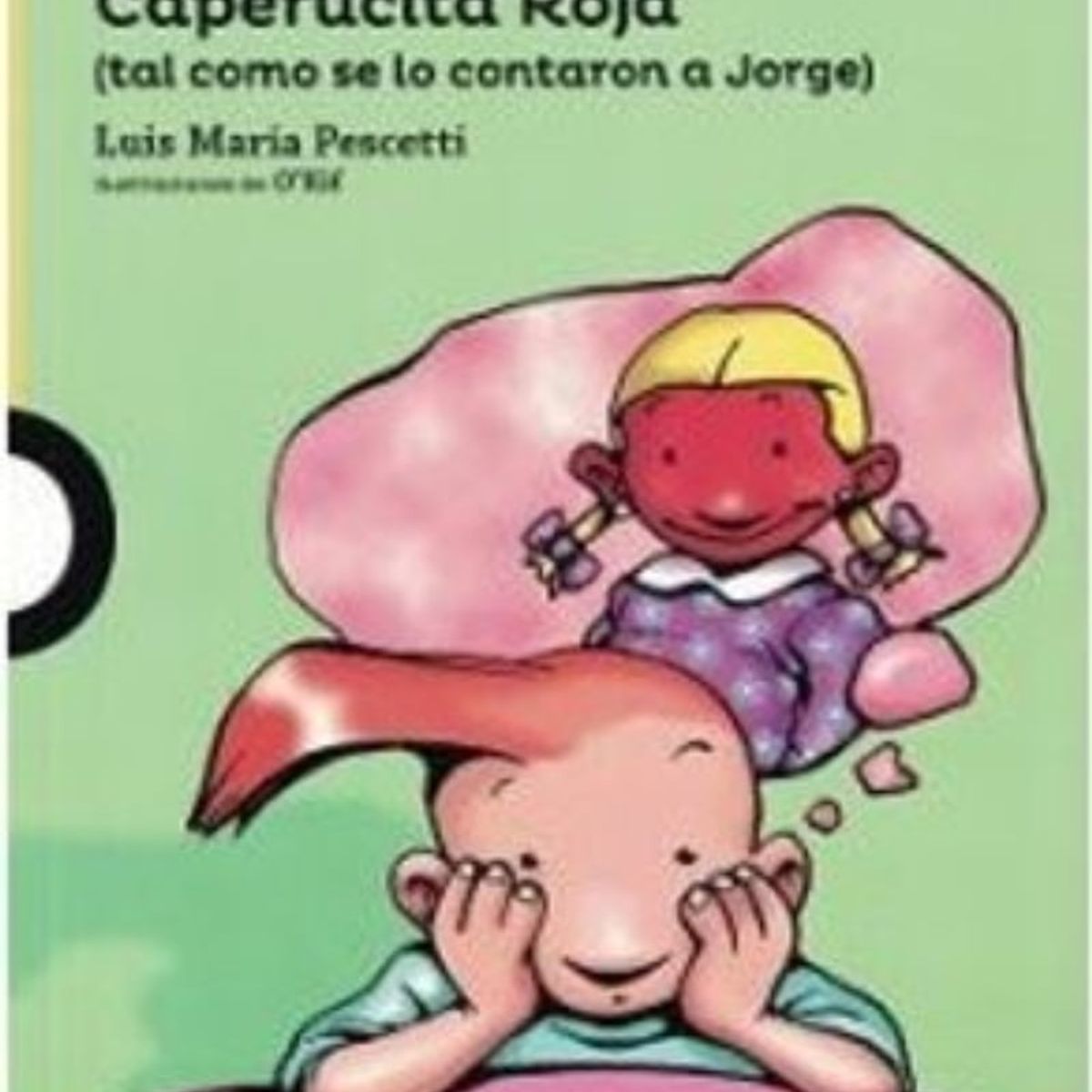 TOP10BOOKS - LIBRO Caperucita Roja. Tal cómo Se Lo Contaron A Jorge - LOUISA MAY ALCOTT