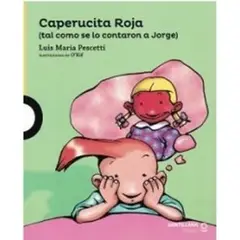 TOP10BOOKS - LIBRO Caperucita Roja. Tal cómo Se Lo Contaron A Jorge - LOUISA MAY ALCOTT