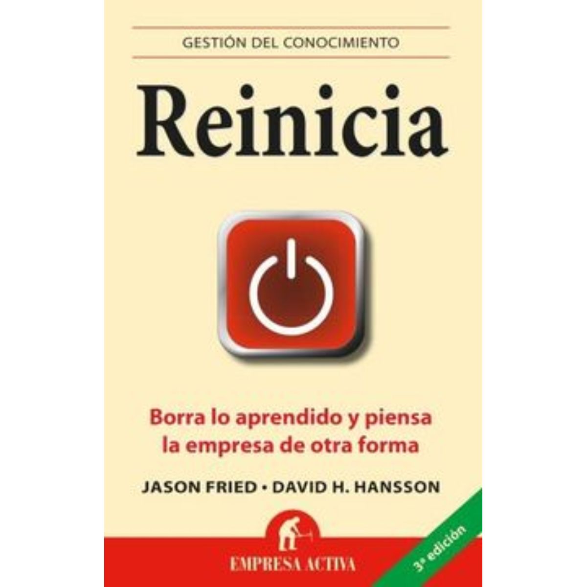 TOP10BOOKS - Libro Reinicia - Borra Lo Aprendido Y Piensa... -583- - J. Fried - D. Heinemeie