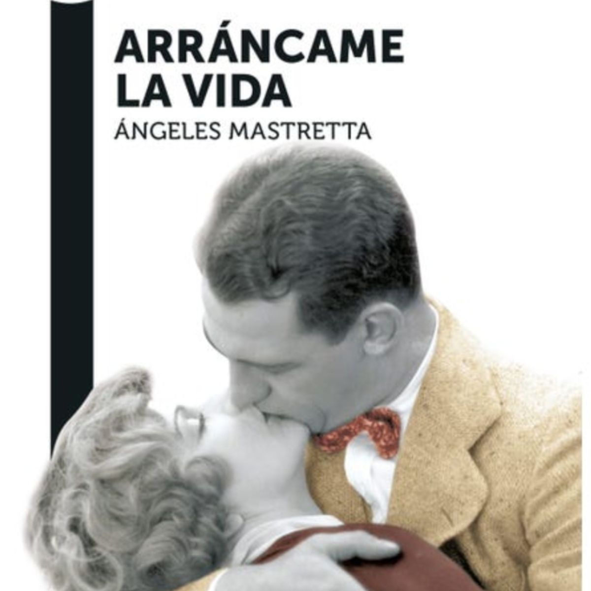 TOP10BOOKS - LIBRO Arrancame La Vida - Arrancame La Vida