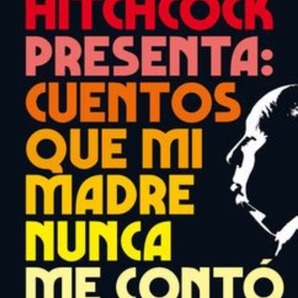 TOP10BOOKS - LIBRO Alfred Hitchcock Presenta: Cuentos Que Mi Madre Nunca Me Conto