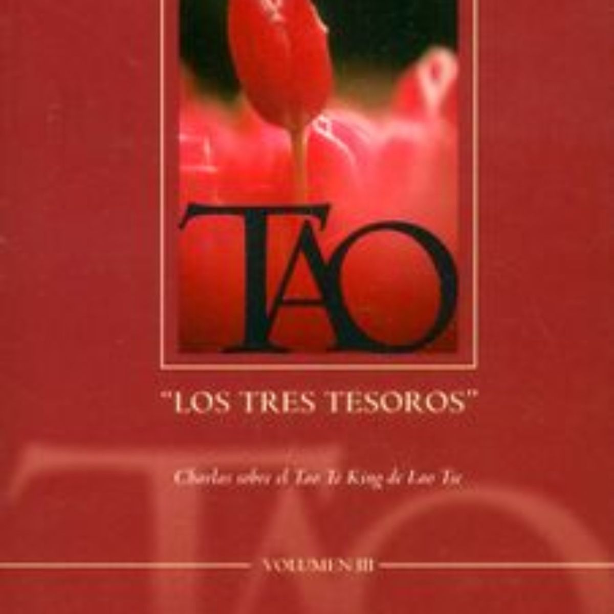 TOP10BOOKS - LIBRO Tao Los Tres Tesoros Vol. III - Tao Los Tres Tesoros Vol. III