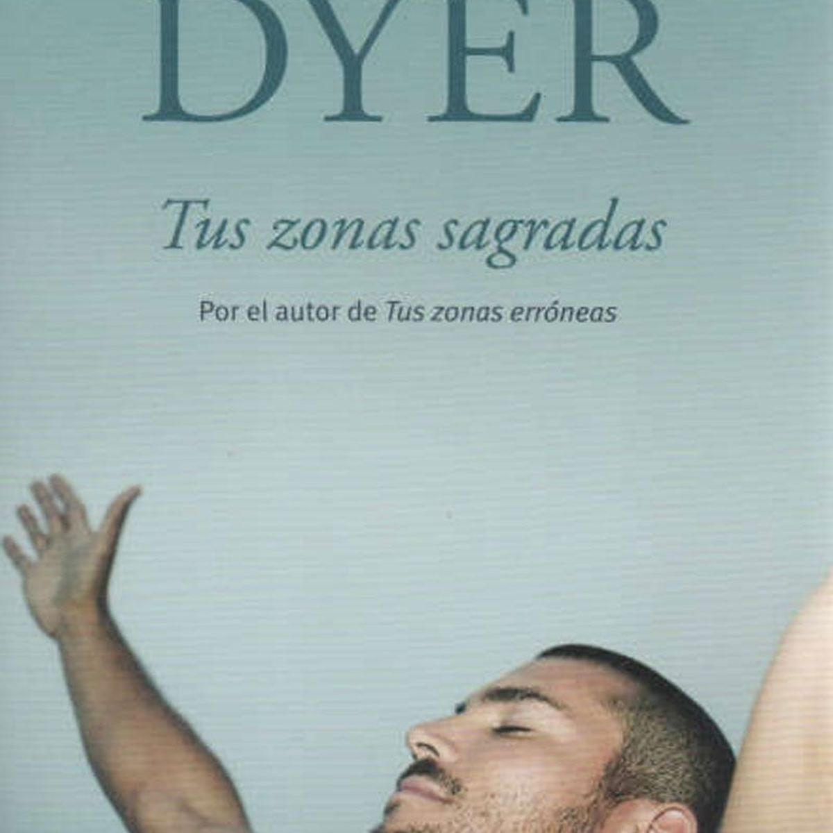 TOP10BOOKS - LIBRO Tus Zonas Sagradas - Tus Zonas Sagradas
