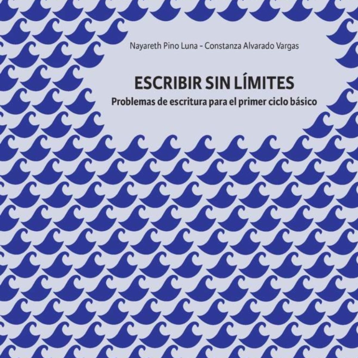 TOP10BOOKS - LIBRO Escribir s i n Limites Problemas De Escrituras Primer Ciclo Básico