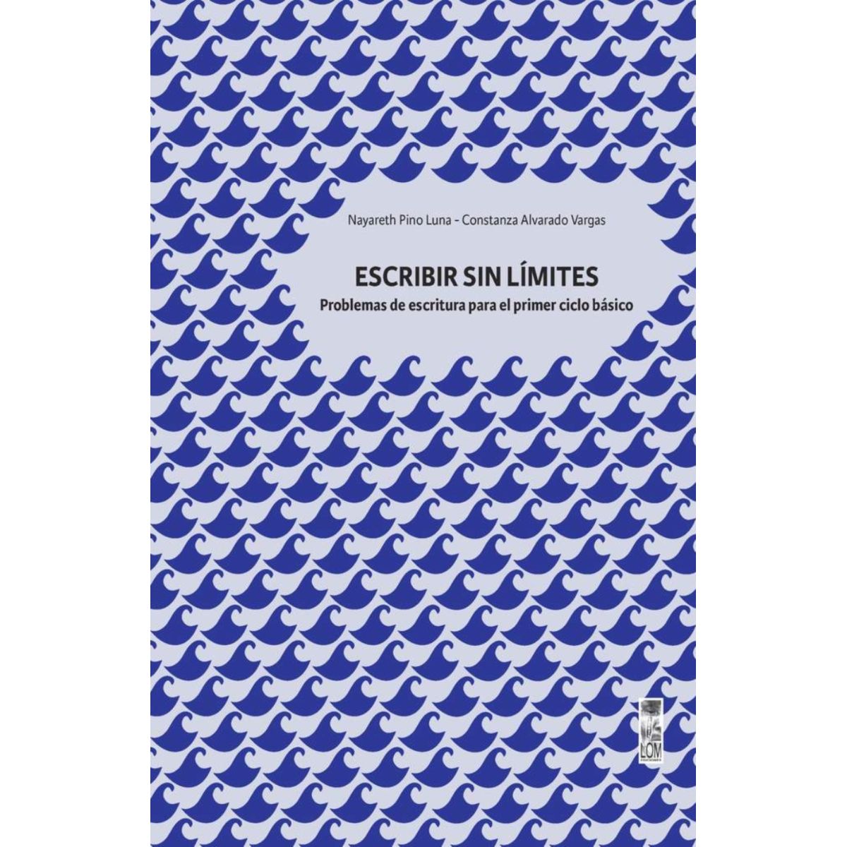 TOP10BOOKS - LIBRO Escribir s i n Limites Problemas De Escrituras Primer Ciclo Básico