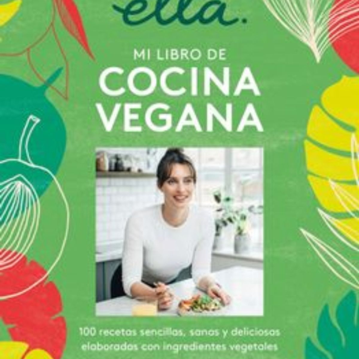 TOP10BOOKS - LIBRO Deliciously Ella. Mi Libro De Cocina Vegana