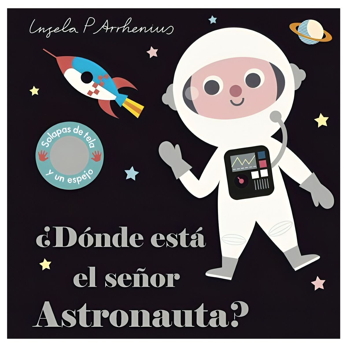 TOP10BOOKS - LIBRO ¿dónde Esta El Señor Astronauta? - ¿Dónde Esta El Señor Astronauta?