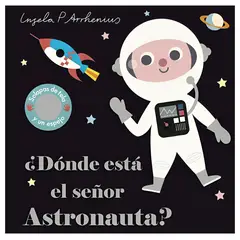 TOP10BOOKS - LIBRO ¿dónde Esta El Señor Astronauta? - ¿Dónde Esta El Señor Astronauta?