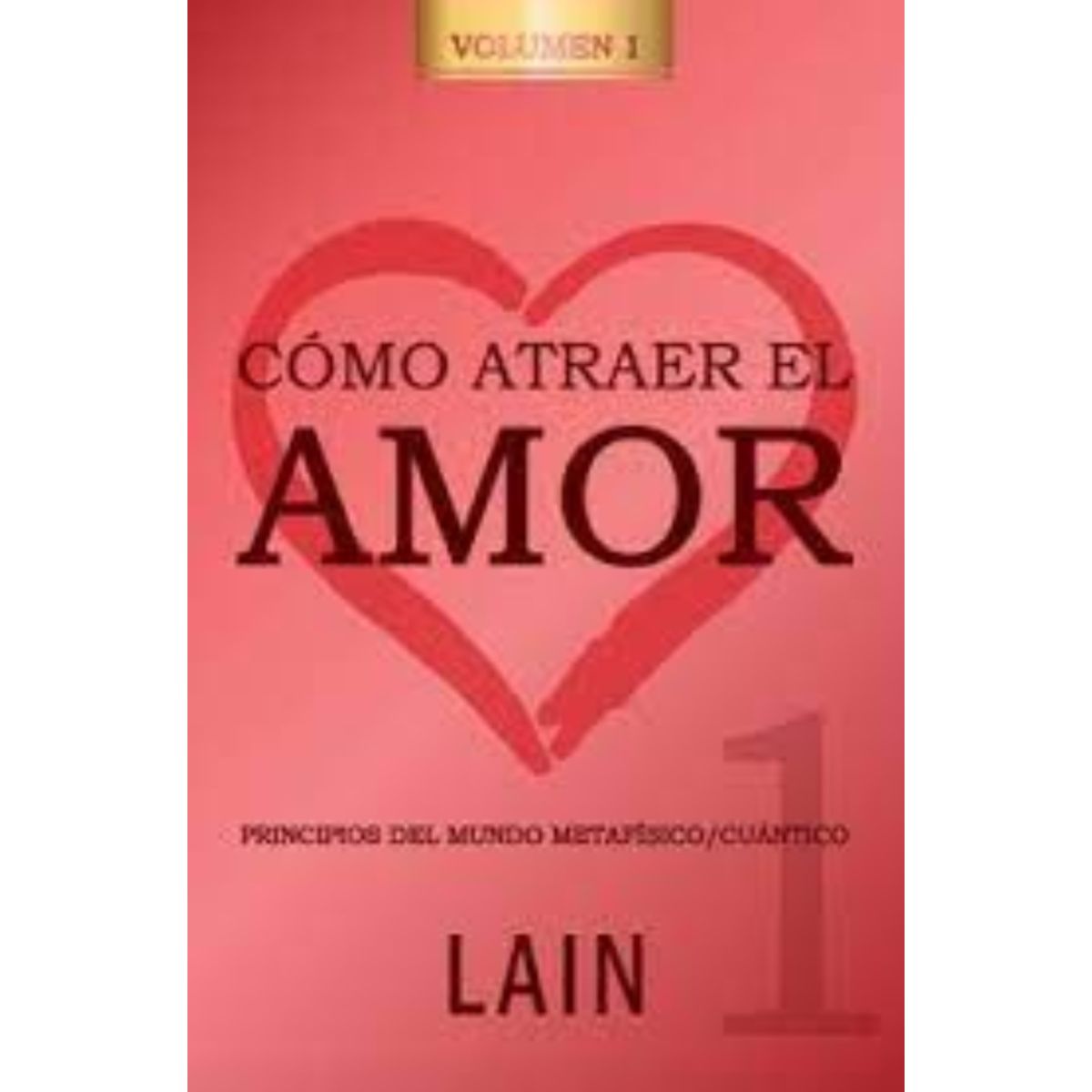 TOP10BOOKS - LIBRO cómo Atraer El Amor 1 - cómo Atraer El Amor 1