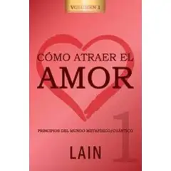 TOP10BOOKS - LIBRO cómo Atraer El Amor 1 - cómo Atraer El Amor 1