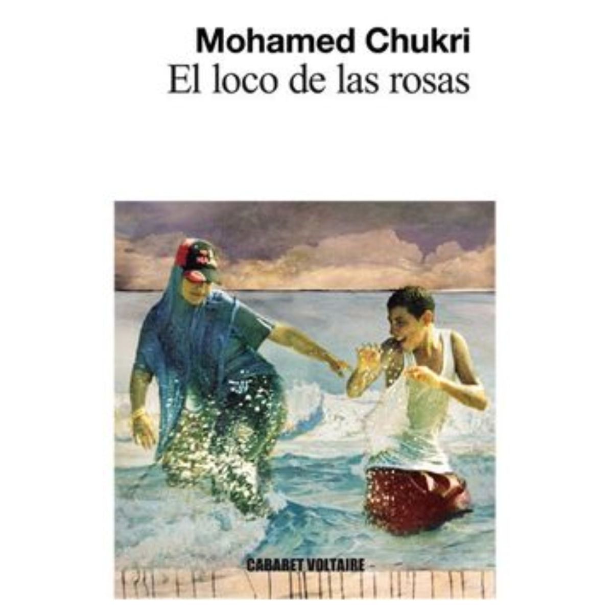 TOP10BOOKS - LIBRO El Loco De Las Rosas - MOHAMED CHUKRI
