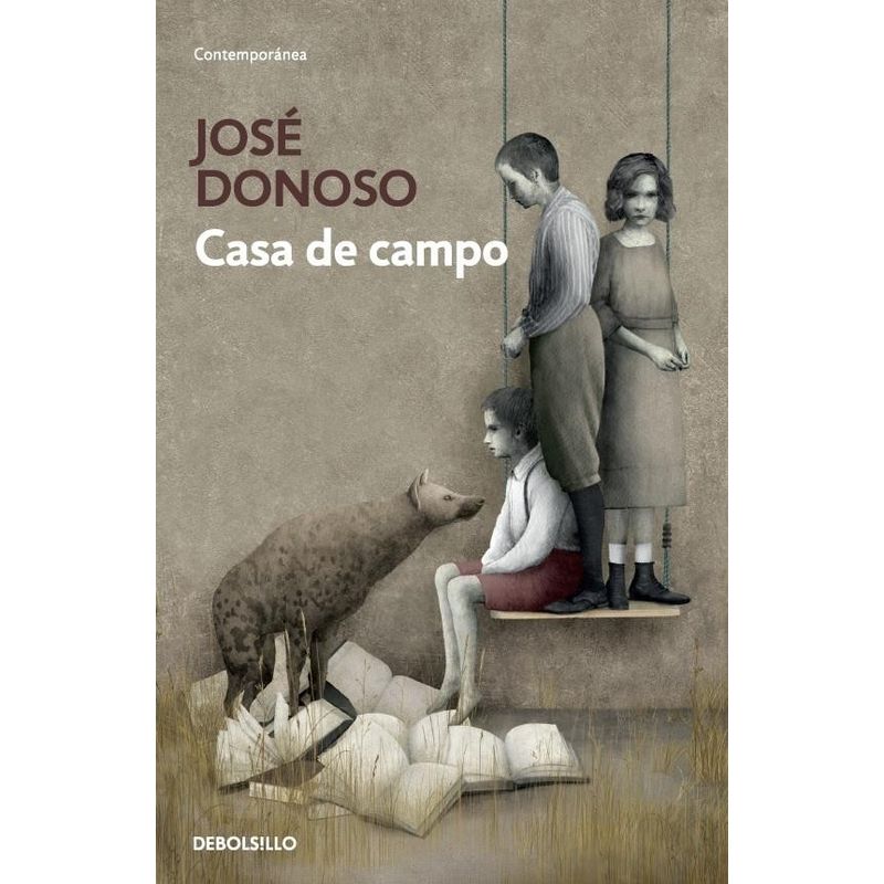 TOP10BOOKS - LIBRO CASA DE CAMPO / JOSE DONOSO / PENGUIN RANDOM HOUSE