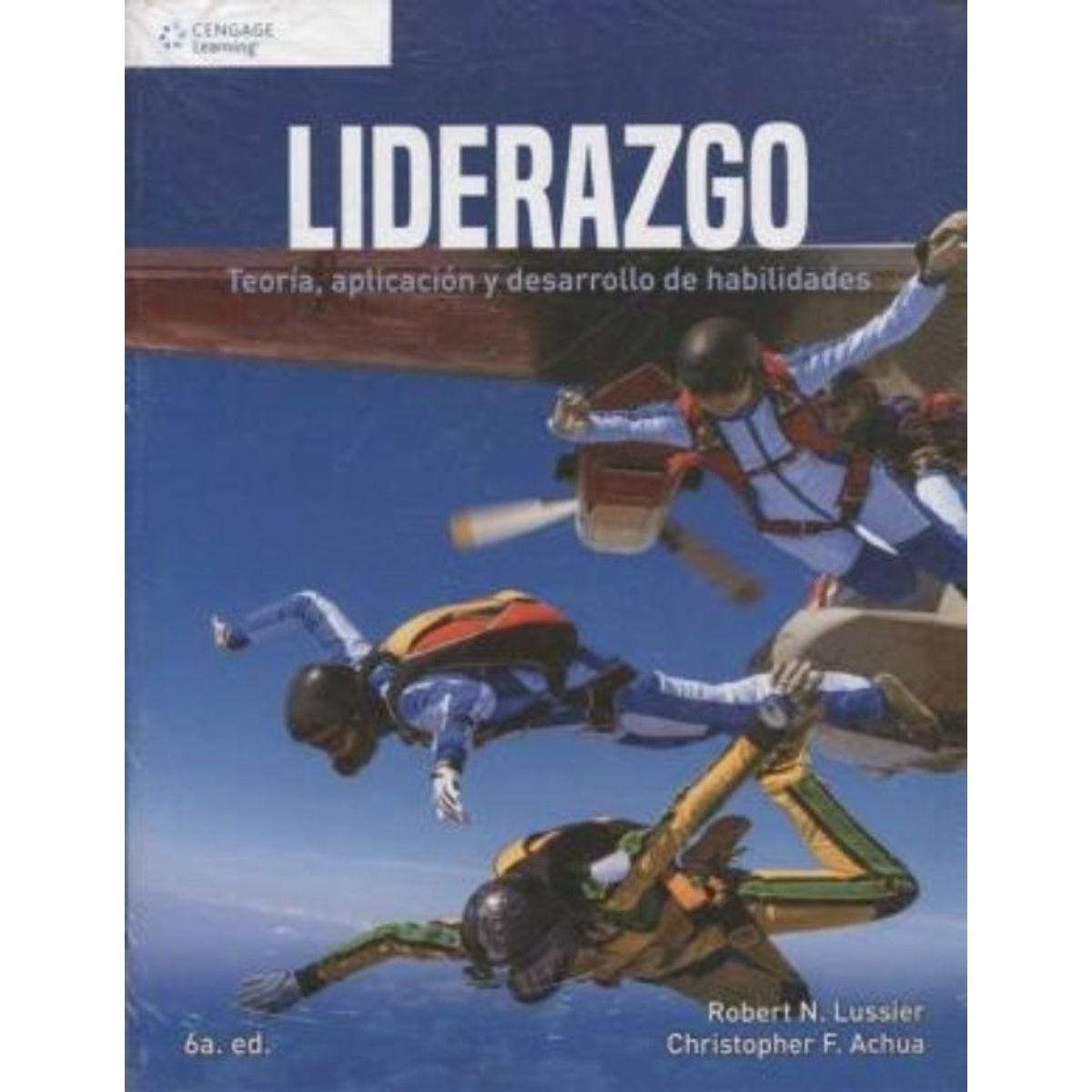 TOP10BOOKS - LIBRO Liderazgo. Teoría, Aplicación Y Desarrollo De Habilidades (6° Edición)