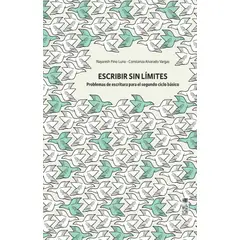 TOP10BOOKS - Libro ESCRIBIR SIN LIMITES PROBLEMAS DE ESCRITURAS SEGUNDO CICLO BASICO