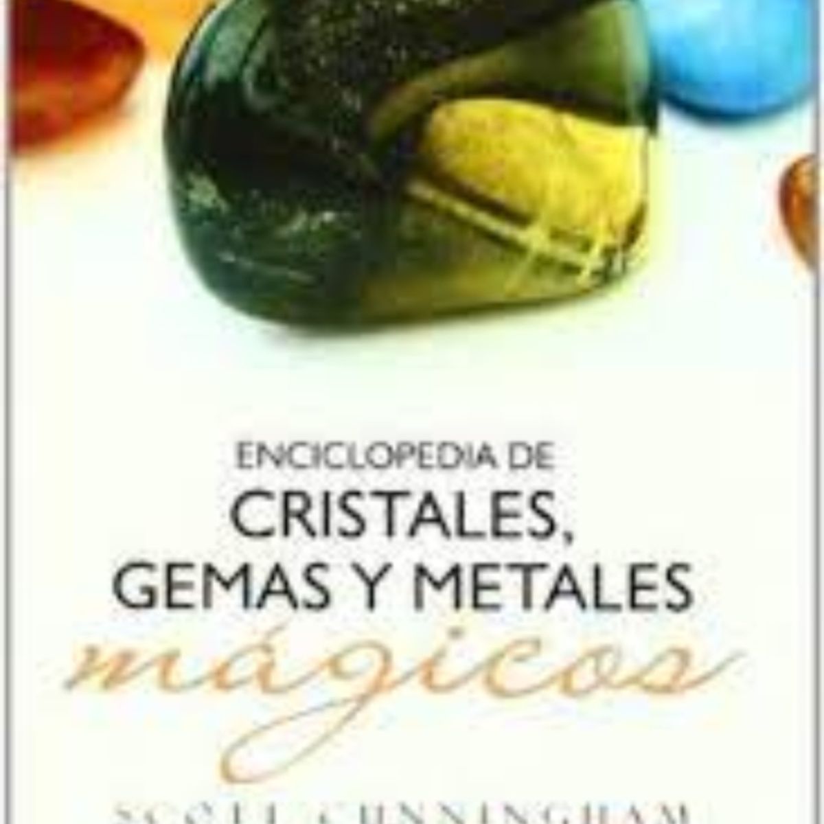 TOP10BOOKS - LIBRO Enciclopedia De Cristales Gemas Y Metales
