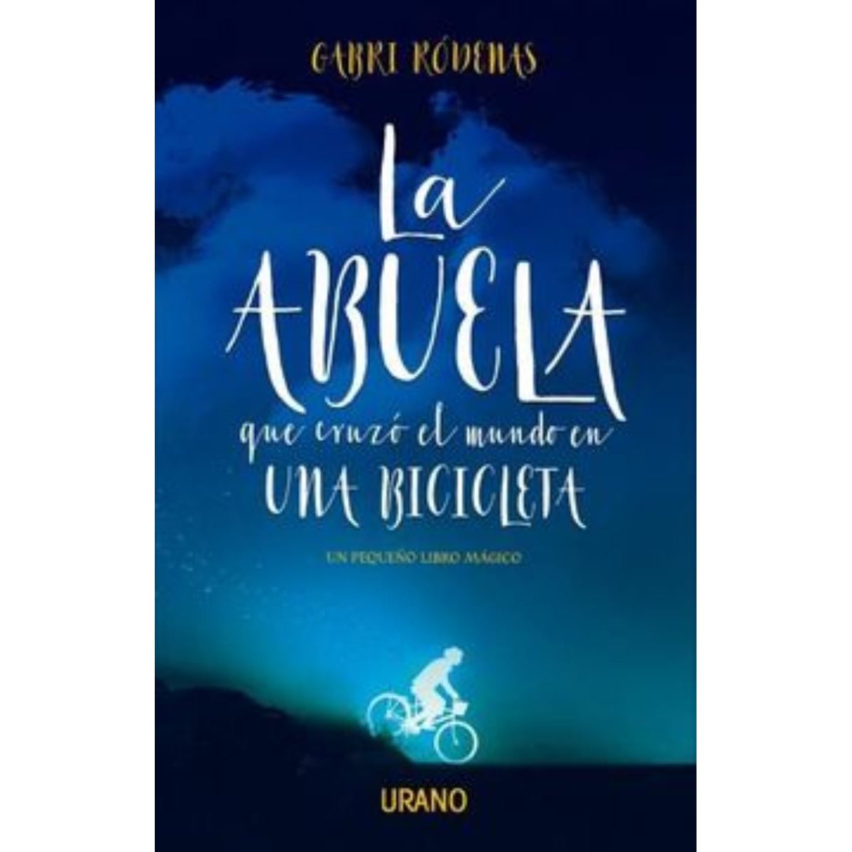 TOP10BOOKS - LIBRO La Abuela Que Cruzo El Mundo En Una Bicicleta