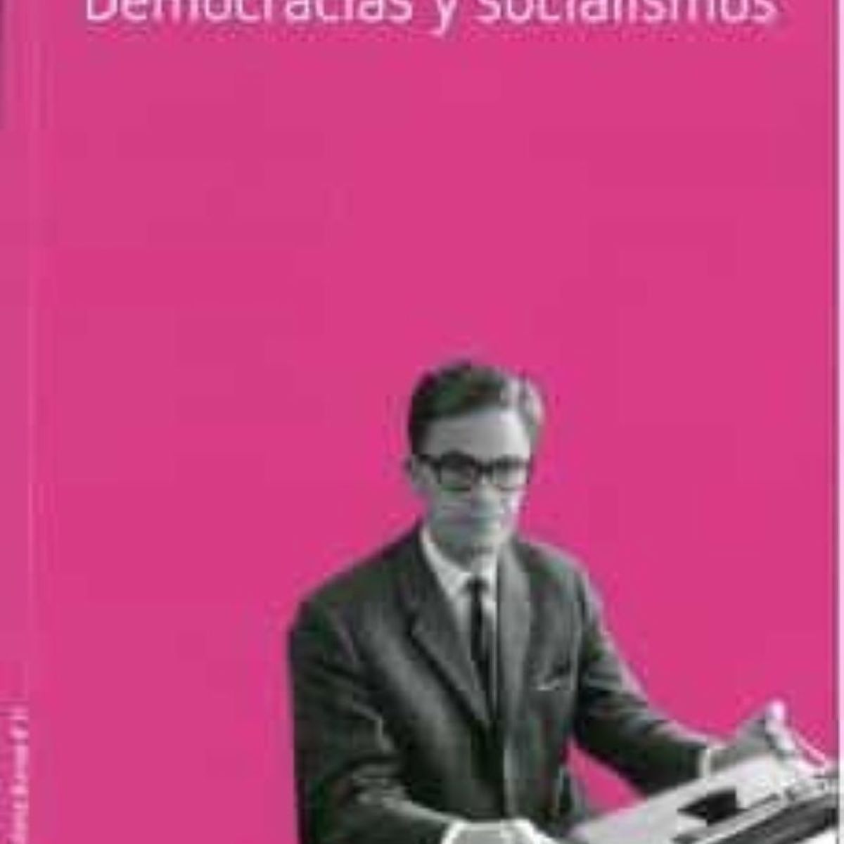 TOP10BOOKS - LIBRO Democracias Y Socialismos - Mario Augusto Bunge