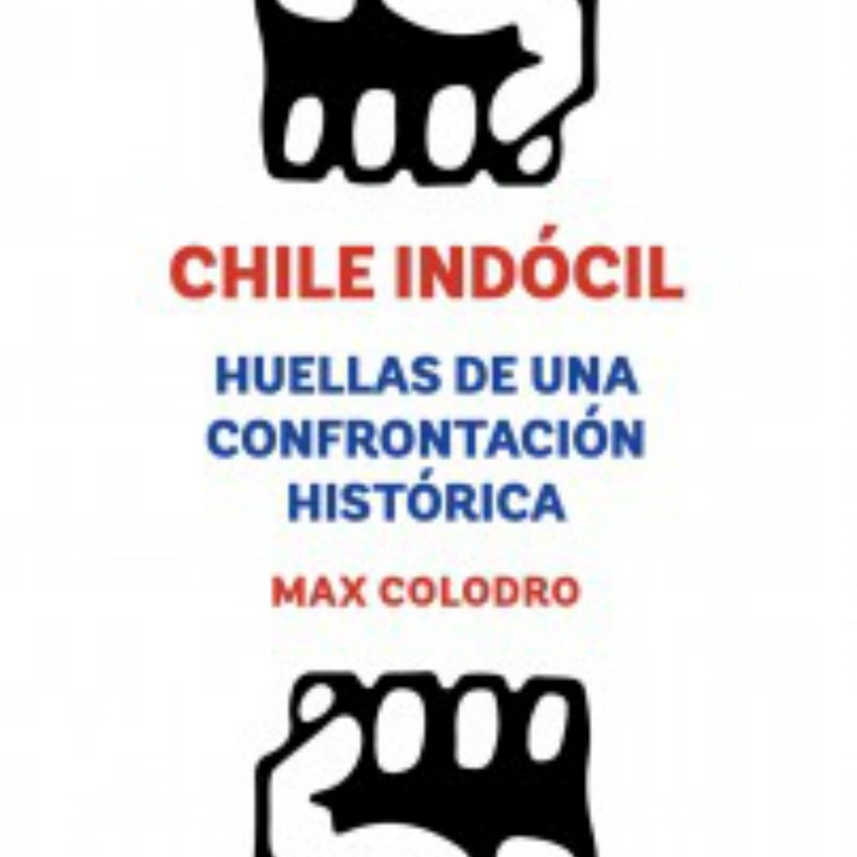 TOP10BOOKS - LIBRO Chile Indocil - Chile Indocil