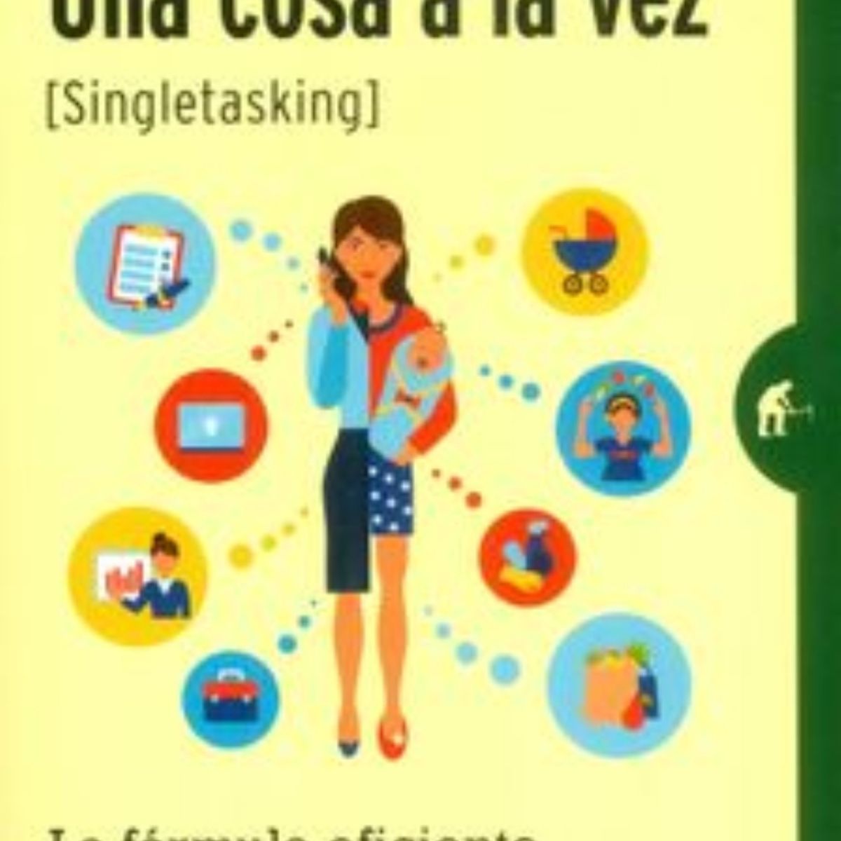TOP10BOOKS - LIBRO Una Cosa A La Vez - Singletasking - Una Cosa A La Vez - Singletasking