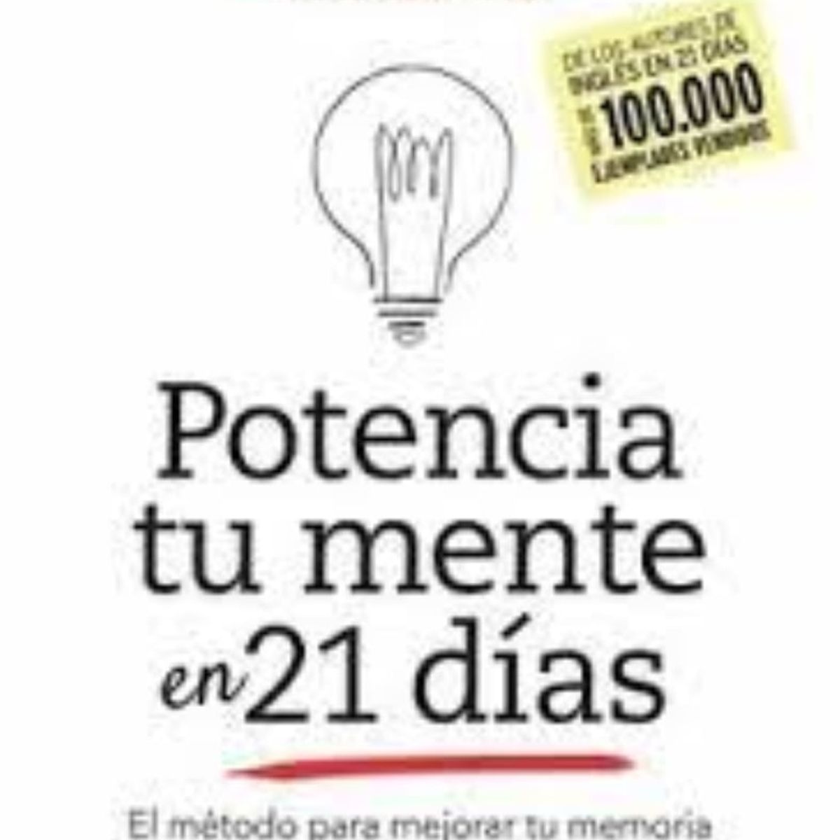 TOP10BOOKS - LIBRO Potencia Tu Mente En 21 Dias - Potencia Tu Mente En 21 Dias