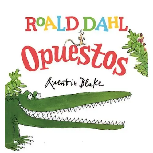 TOP10BOOKS - LIBRO OPUESTOS / ROALD DAHL / LOQUELEO