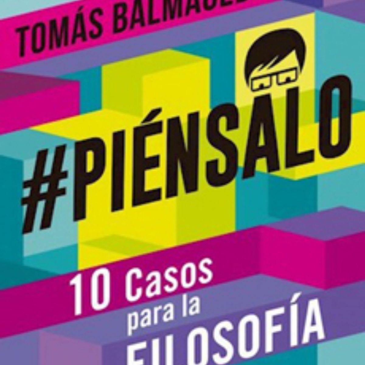 TOP10BOOKS - LIBRO Piénsalo - 10 Casos Para La Filosofía