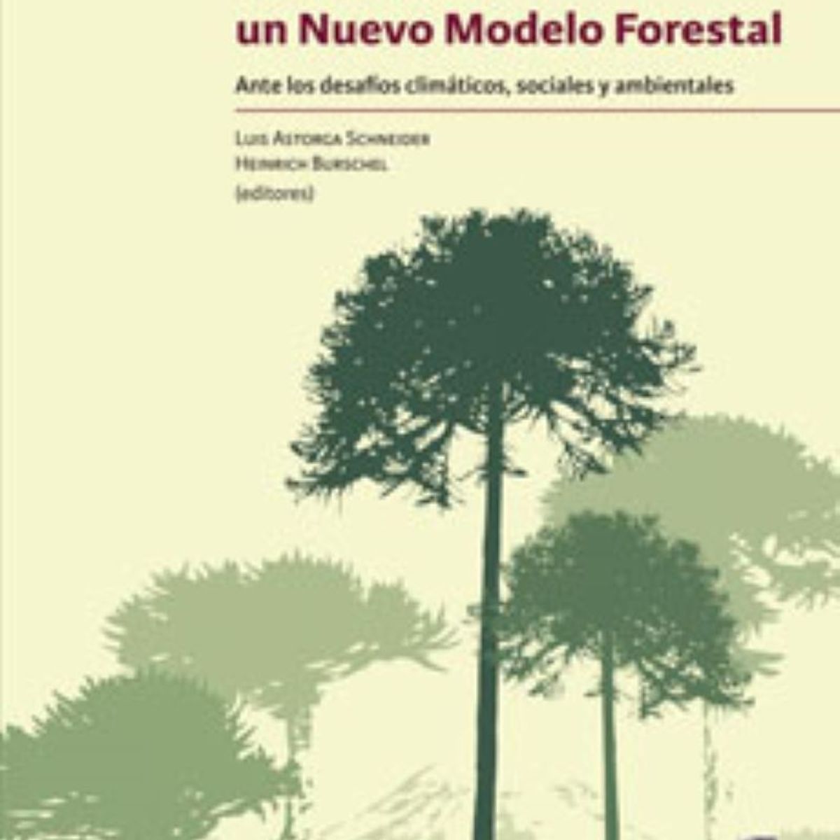 TOP10BOOKS - LIBRO Chile Necesita Un Nuevo Modelo Forestal.